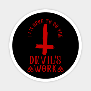 Devils Work I Inverted Cross I Satanic  design Magnet